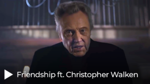 Friendship ft. Christopher Walken featured thumbnail