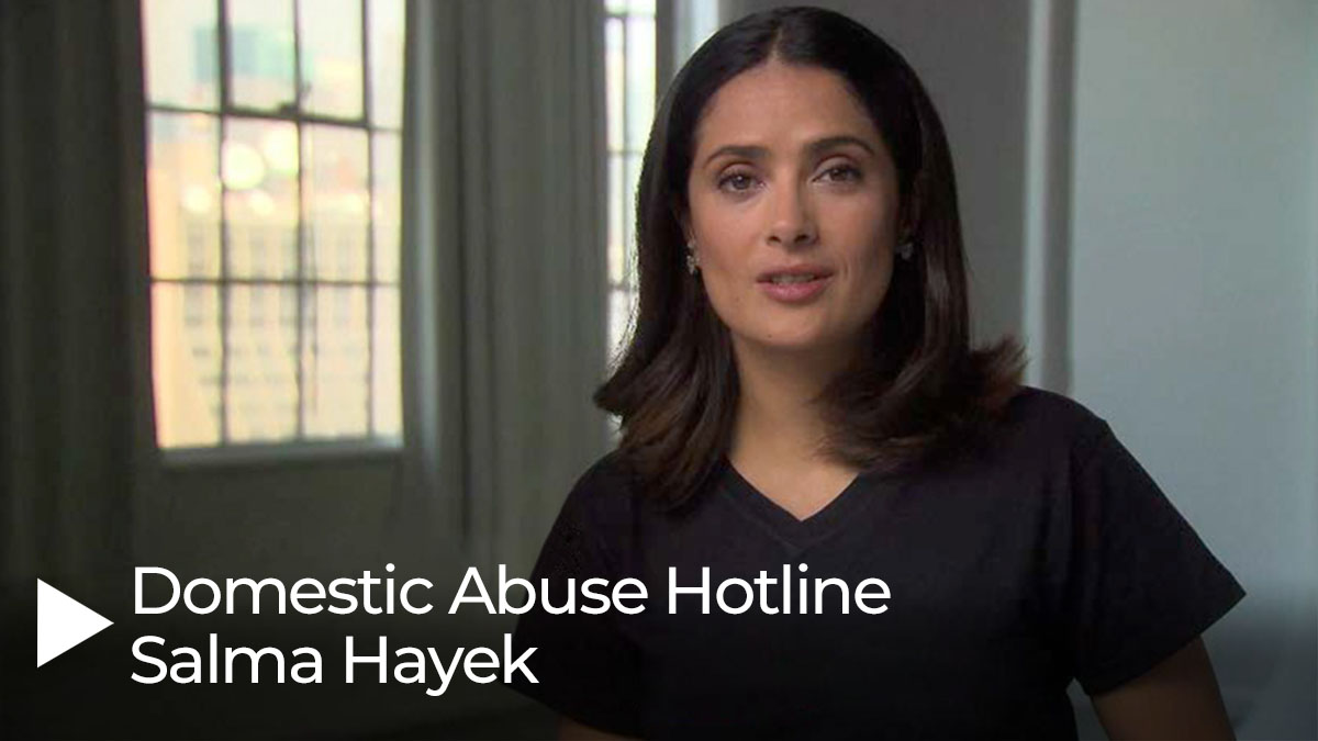 Domestic Abuse Hotline Salma Hayek